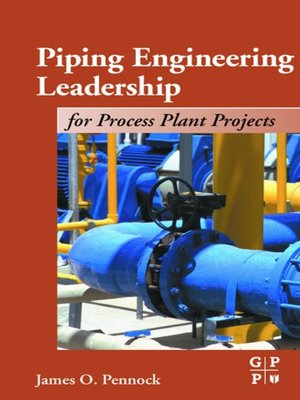 cover image of Piping Engineering Leadership for Process Plant Projects